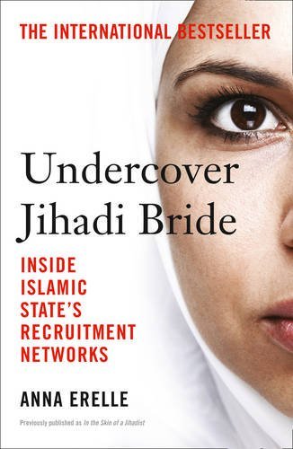 Book cover of I Was Nearly a Jihadi Bride by Anna Erelle (Artist)