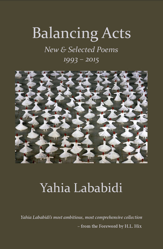 Book cover of Balancing Acts: New & Selected Poems 1993 - 2015 by Yahia Lababidi