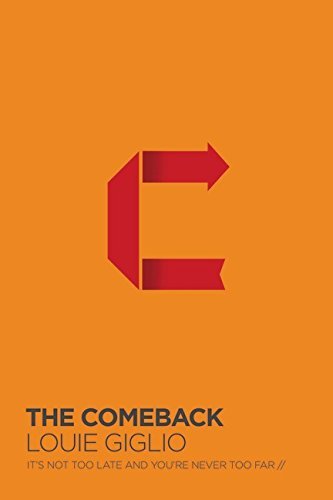 Book cover of Comeback: It's Not Too Late And You're Never Too Far by Louie Giglio