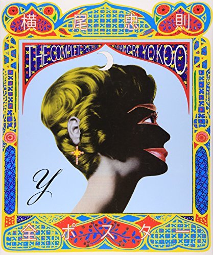 Book cover of The Complete Posters of Tadanori Yokoo by Various