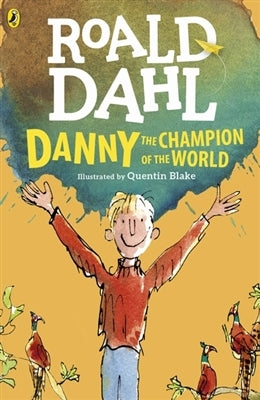 Book cover of Danny, The Champion Of The World by Roald Dahl