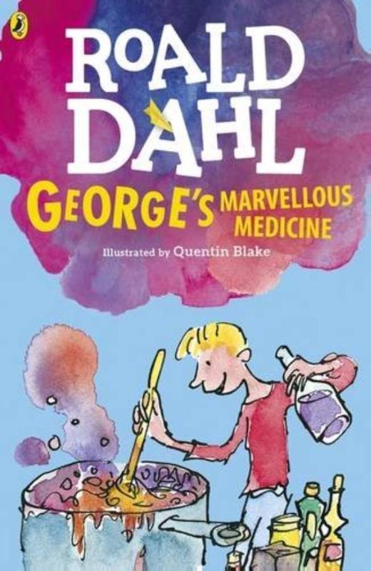 Book cover of George's Marvellous Medicine by Roald Dahl, Quentin Blake (Illus.)
