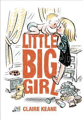 Book cover of Little Big Girl by Claire Keane