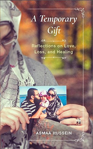 Book cover of A Temporary Gift: Reflections on Love, Loss and Healing by Asmaa Hussein