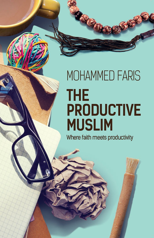 Book cover of The Productive Muslim: Where Faith Meets Productivity by Mohammed Faris