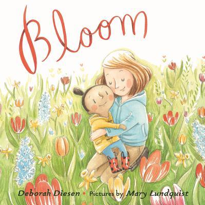 Book cover of Bloom: An Ode To Spring by Deborah Diesen, Mary Lundquist (Illus.)