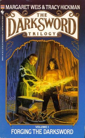 Book cover of Forging The Darksword by Margaret Weis, Tracy Hickman