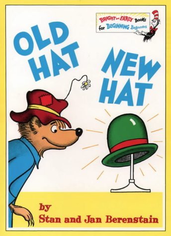 Book cover of Old Hat, New Hat by Stan Berenstain, Jan Berenstain