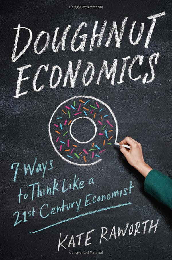 Book cover of Doughnut Economics: Seven Ways To Think Like A 21st-Century Economist by Kate Raworth