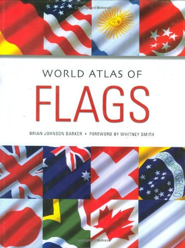 Book cover of World Atlas of Flags by Brian-Johnson-Barker