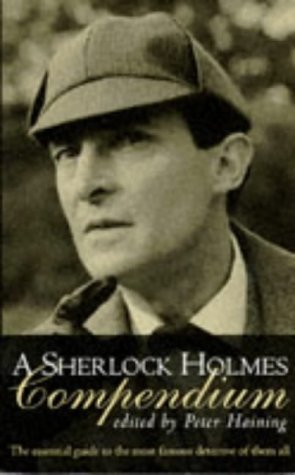 Book cover of A Sherlock Holmes Compendium by Peter Haining (Ed.)