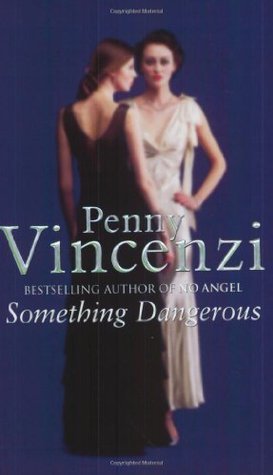 Book cover of Something Dangerous by Penny Vincenzi