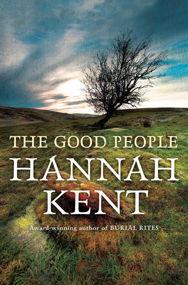 Book cover of The Good People by Hannah Kent