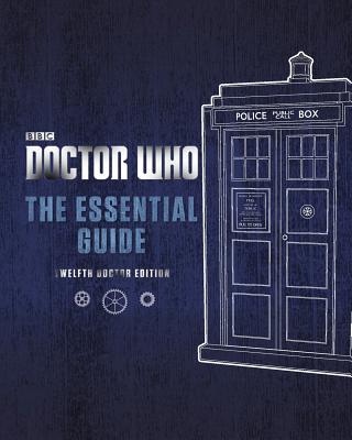Book cover of Doctor Who: The Essential Guide by Justin Richards