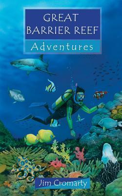 Book cover of Great Barrier Reef Adventures by Jim Cromarty