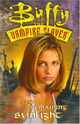 Book cover of Buffy The Vampire Slayer: Remaining Sunlight by Joss Whedon