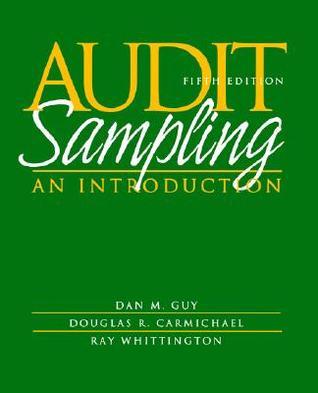 Book cover of Audit Sampling: An Introduction To Statistical Sampling In Auditing by Dan M. Guy, D. R. Carmichael, O. Ray Whittington