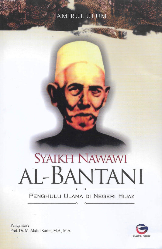 Book cover of Syaikh Nawawi Al-Bantani: Penghulu Ulama Di Negeri Hijaz by Amiril Ulum