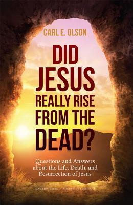 Book cover of Did Jesus Really Rise From The Dead? by Carl E. Olson, Mark Brumley