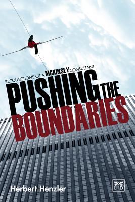 Book cover of Pushing The Boundaries: Recollections Of A Mckinsey Consultant by Herbert Henzler
