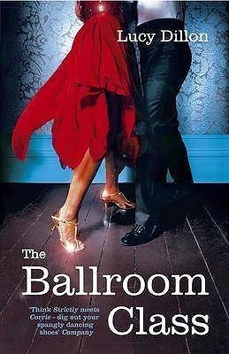 Book cover of The Ballroom Class by Lucy Dillon