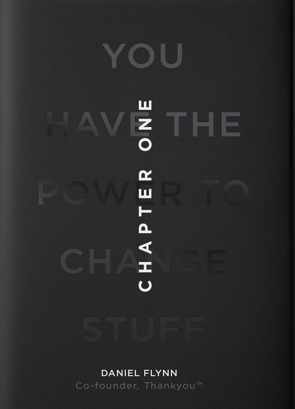 Book cover of Chapter One: You Have the Power to Change Stuff by Daniel Flynn