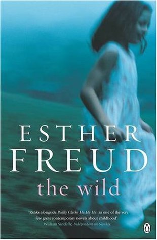 Book cover of The Wild by Esther Freud