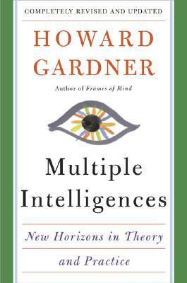 Book cover of Multiple Intelligences: New Horizons In Theory And Practice by Howard Gardner