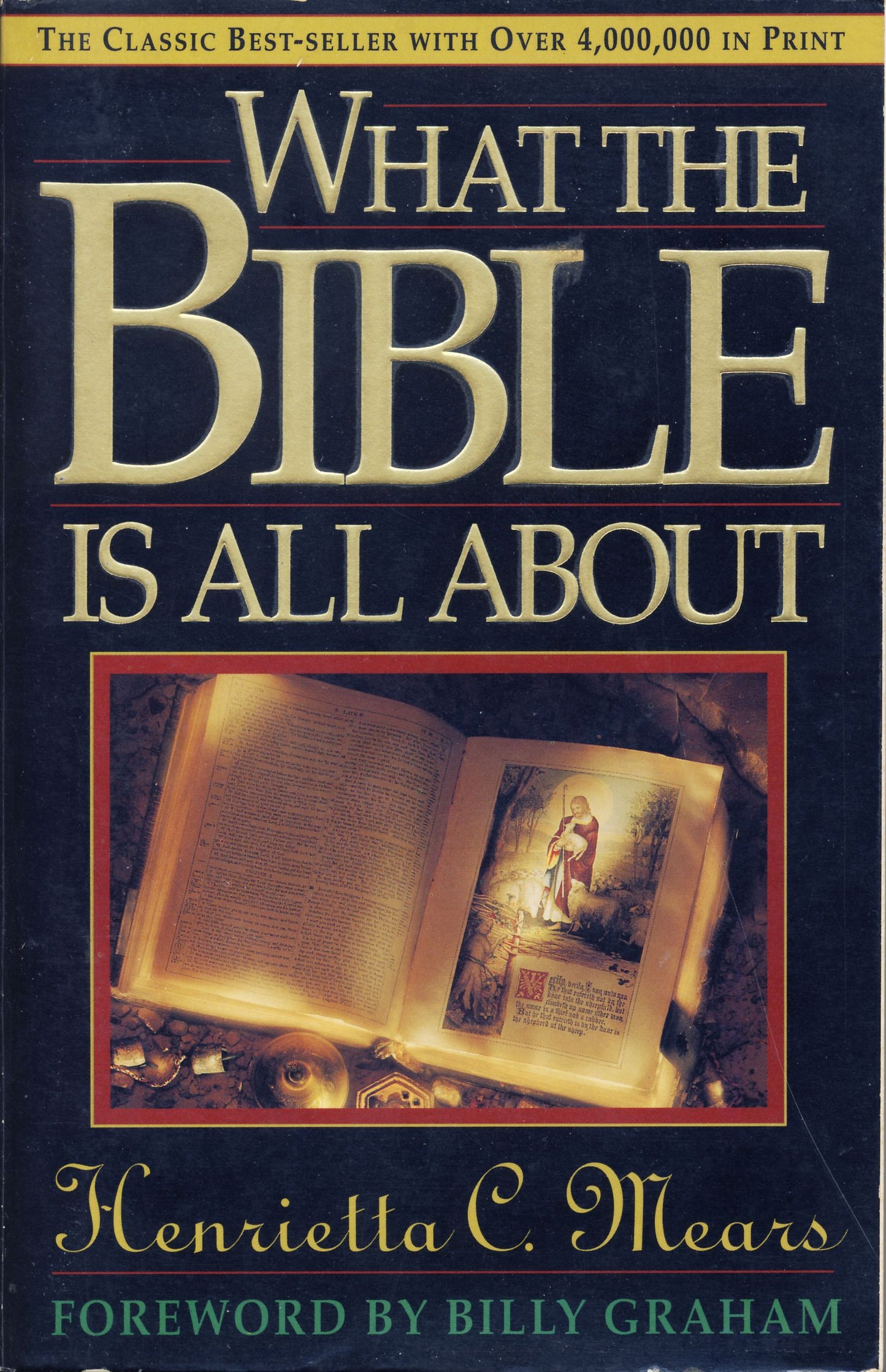 Book cover of What The Bible Is All About by Henrietta C. Mears