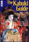 Book cover of The Kabuki Guide by Masakatsu Gunju