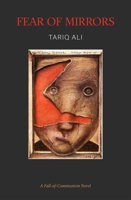 Book cover of Fear Of Mirrors: A Fall-Of-Communism Novel by Tariq Ali