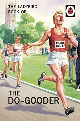 Book cover of The Ladybird Book of the Do-Gooder by Jason A. Hazeley, Joel P. Morris