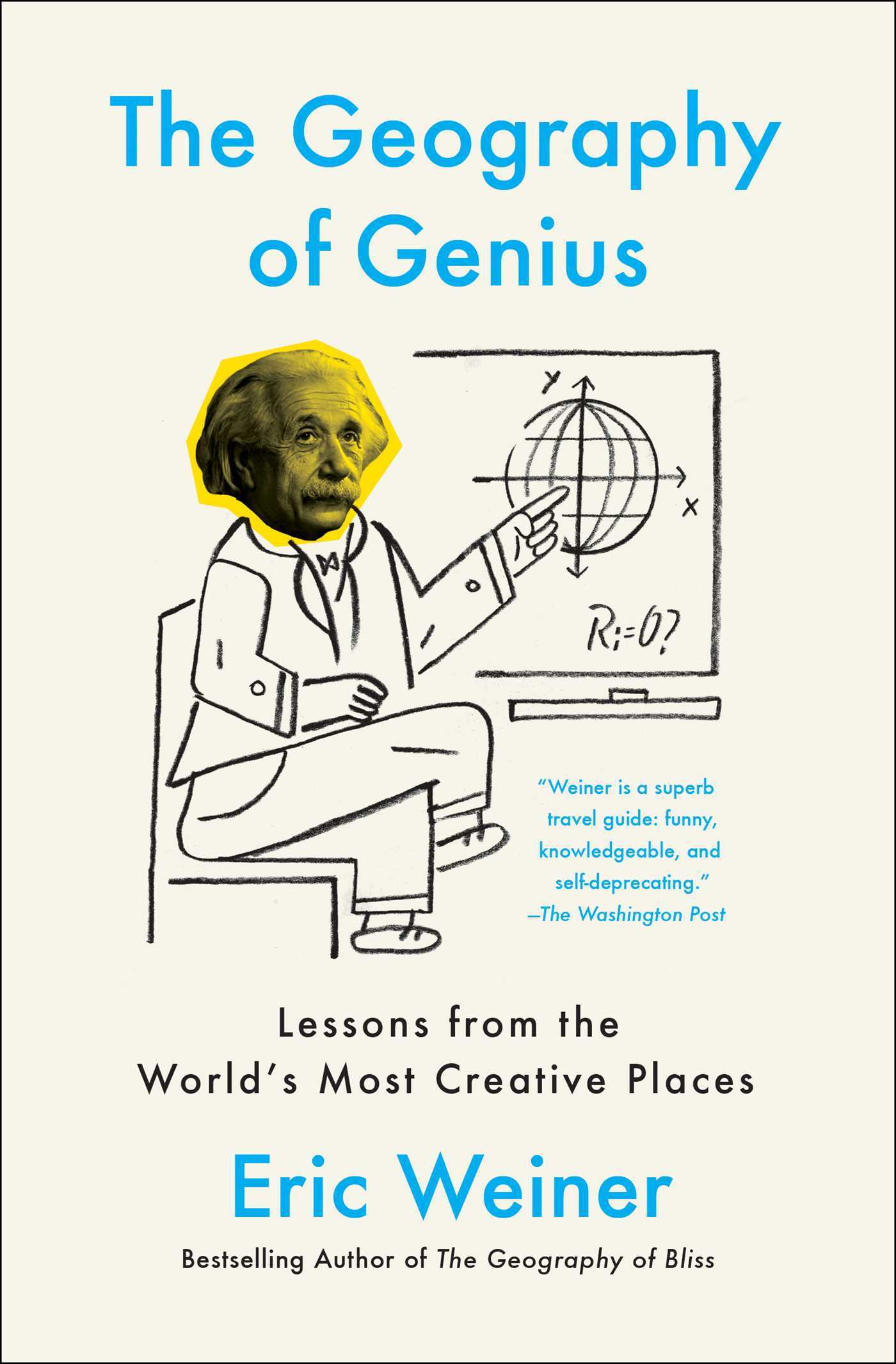Book cover of The Geography of Genius: Lessons From the World's Most Creative Places by Eric    Weiner
