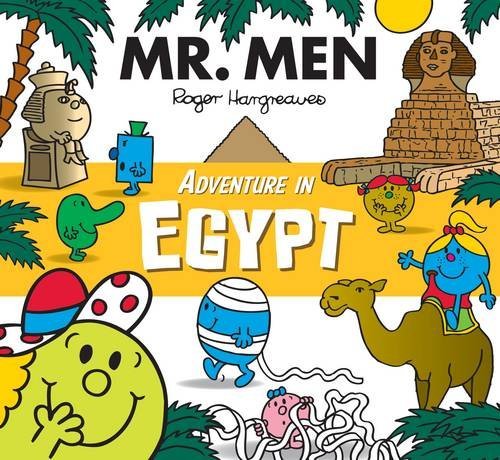 Book cover of Mr. Men Adventure In Egypt by Roger Hargreaves (Original Concept By), Adam Hargreaves