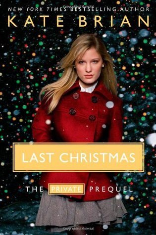 Book cover of Last Christmas: A Private Christmas by Kate Brian