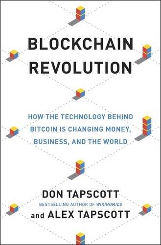 Book cover of Blockchain Revolution: How The Technology Behind Bitcoin Is Changing Money, Business, And The World by Don Tapscott, Alex Tapscott