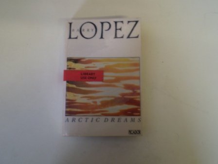Book cover of Arctic Dreams by Barry Lopez