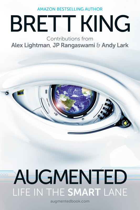 Book cover of Augmented: Life In The Smart Lane by Brett  King