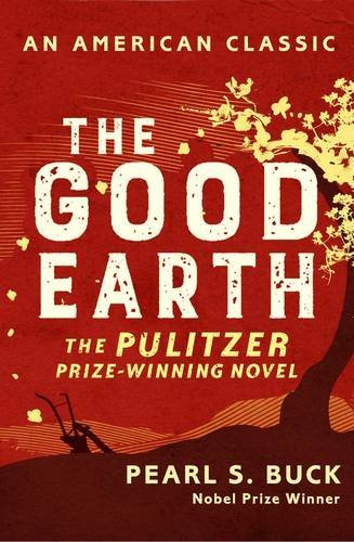 Book cover of The Good Earth by Pearl S. Buck