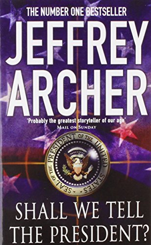 Book cover of Shall We Tell The President? by Jeffrey Archer