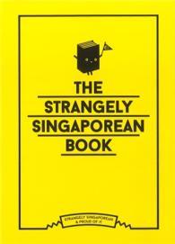 Book cover of The Strangely Singaporean Book by Stanley Tan, Antoninette Wong