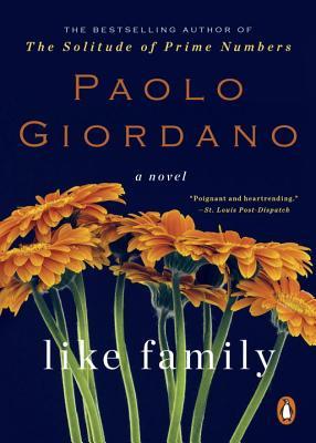 Book cover of Like Family by Paolo Giordano, Anne Milano Appel (Translation)