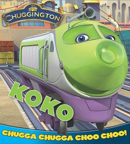 Book cover of Chuggington Board Book: Koko by Chuggington