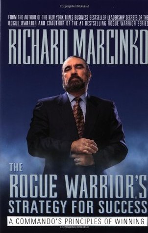 Book cover of The Rogue Warrior's Strategy for Success: A Commando's Principles of Winning by Richard Marcinko
