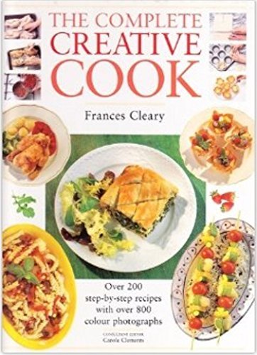 Book cover of The Complete Creative Cook by Frances Cleary, Carole Clements (Ed.)