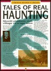 Book cover of Tales Of Real Haunting by Tony Allan, Paul Dowswell, Luís Rey (Illus.)