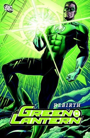 Book cover of Green Lantern: Rebirth by Geoff Johns (Writer), Ethan Van Sciver (Artist), Prentis Rollins (Colourist), Brad Meltzer (Introduction)