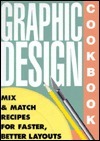 Book cover of Graphic Design Cookbook: Mix And Match Recipes For Faster, Better Layouts by Leonard Koren, R. Wippo