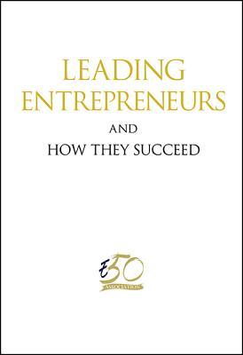Book cover of Leading Entrepreneurs And How They Succeed by Entreprise 50