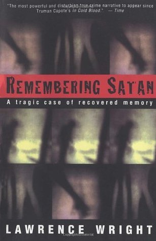 Book cover of Remembering Satan: A Tragic Case Of Recovered Memory by Lawrence Wright